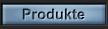 Produkte